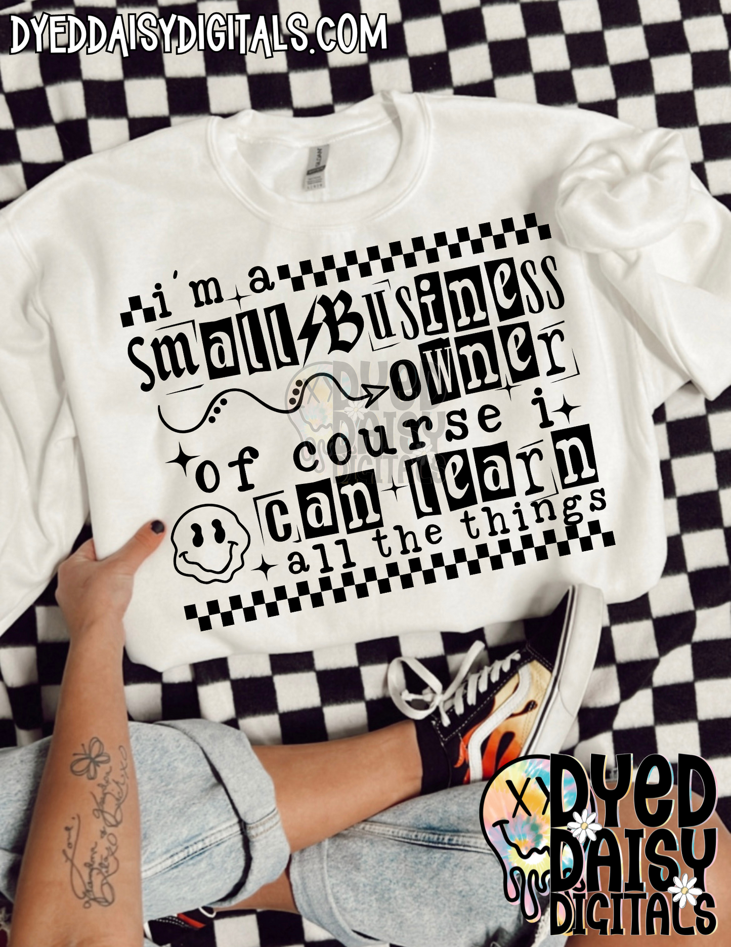 I'm a Small Business Owner of Course I Can Learn All the Things- Digital Download