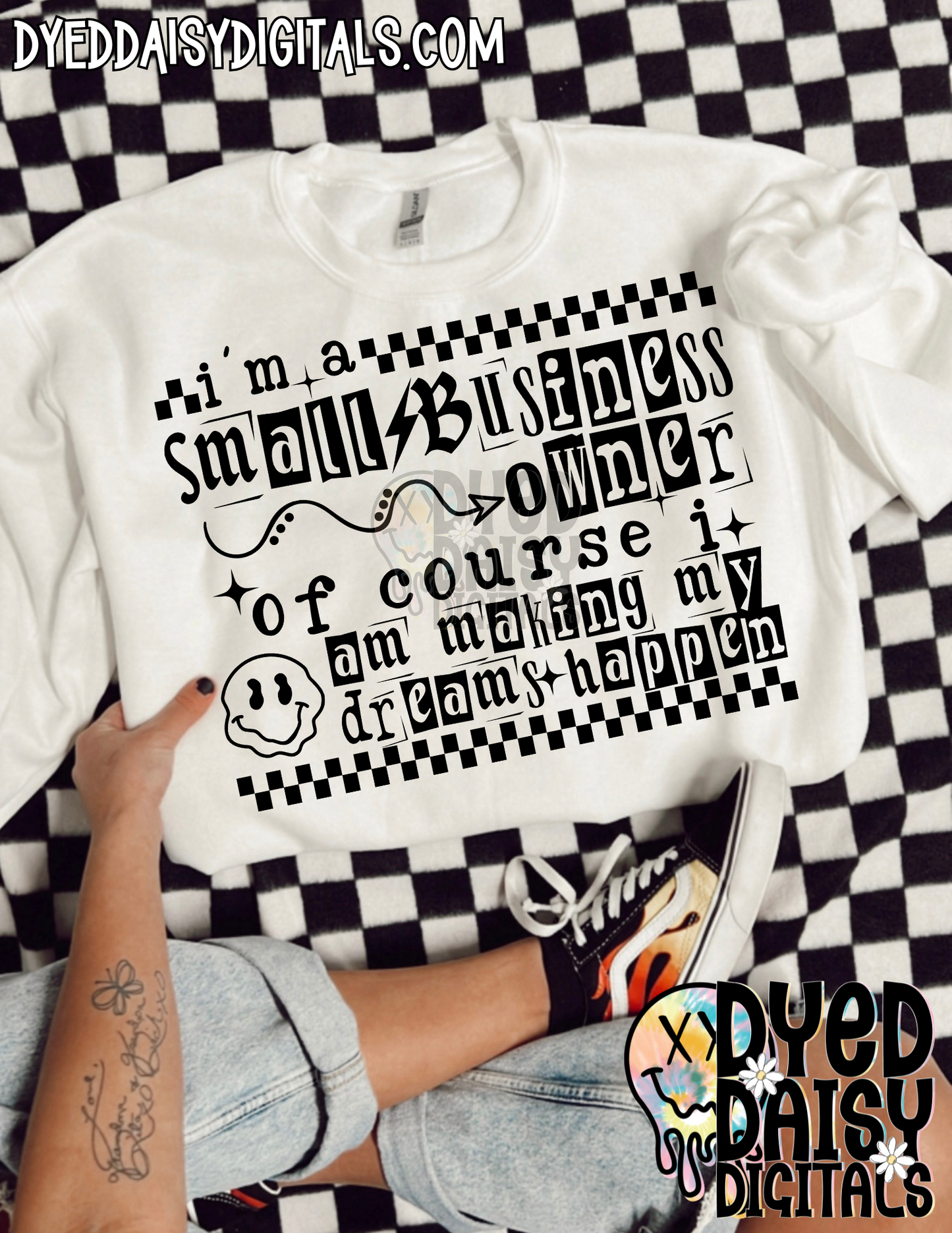 I'm a Small Business Owner of Course I Am Making My Dreams Happen- Digital Download
