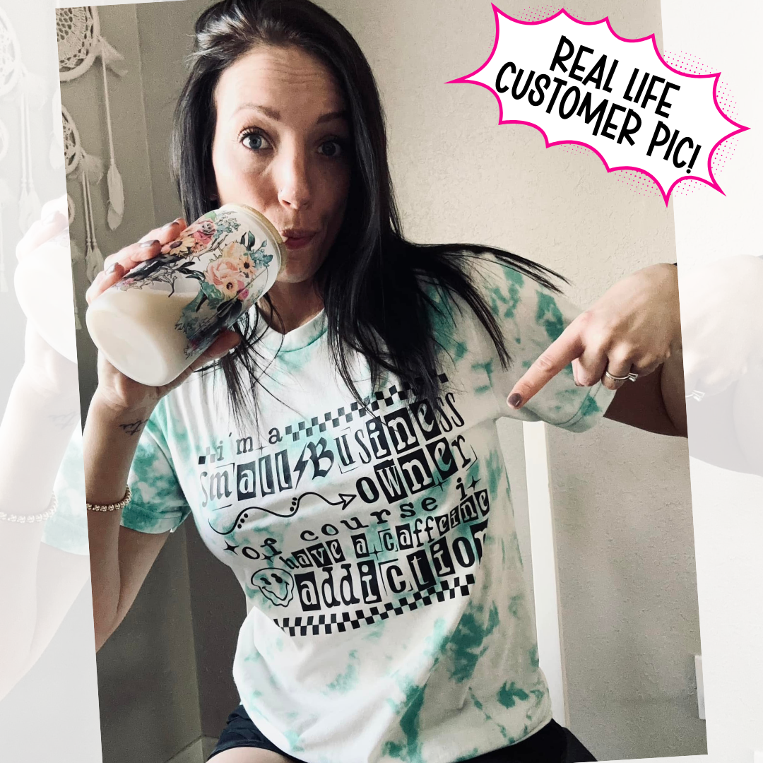 I'm a Small Business Owner of Course I have a caffeine addiction- Digital Download