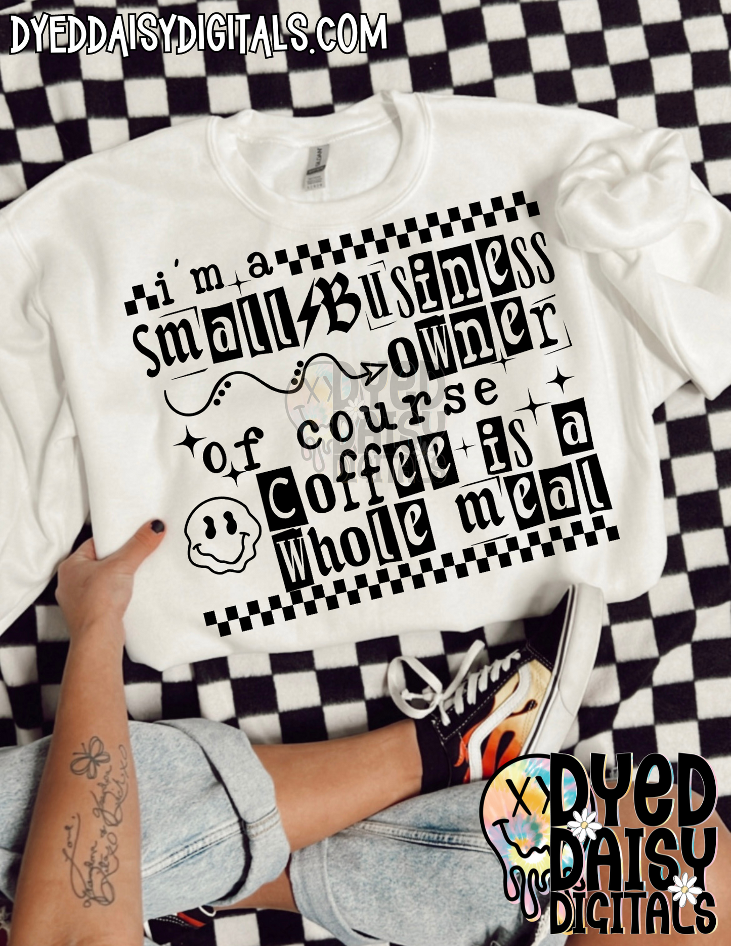 I'm a Small Business Owner of Course Coffee is whole meal- Digital Download