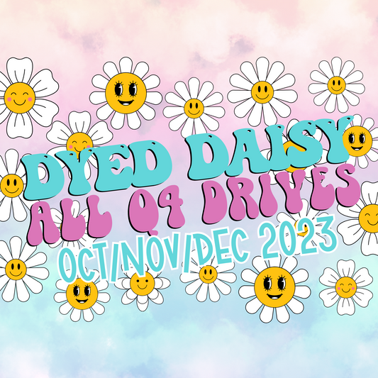 Dyed Daisy ALL Q4 2023 Drives (Oct/Nov/Dec)